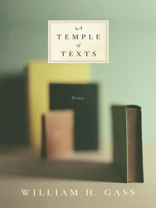 Title details for A Temple of Texts by William H. Gass - Wait list
